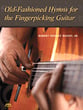 Old Fashioned Hymns for the Fingerpicking Guitar Guitar and Fretted sheet music cover